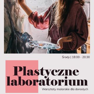 Zdjęcie wydarzenia Plastyczne Laboratorium – warsztaty malarskie dla dorosłych