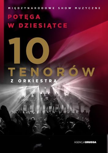 Zdjęcie wydarzenia 10 Tenorów – Potęga w Dziesiątce