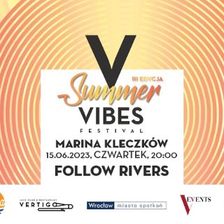 Zdjęcie wydarzenia Vertigo Summer VIBES Festival - Follow Rivers - Marina Kleczków