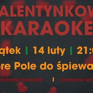 Zdjęcie wydarzenia Walentynkowe Karaoke