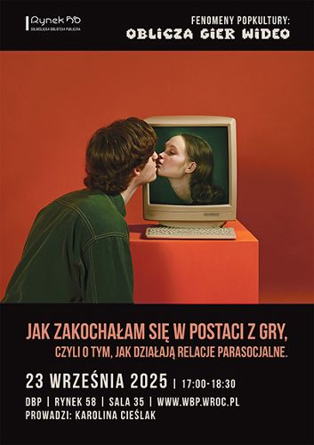 Zdjęcie wydarzenia Jak zakochałam się w postaci z gry, czyli o tym, jak działają relacje parasocjalne | cykl: Fenomeny Popkultury