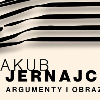 Zdjęcie wydarzenia "Argumentowanie i obrazowanie" Wystawa Jakuba Jernajczyka