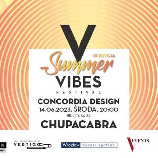 Zdjęcie wydarzenia Vertigo Summer VIBES Festival - Chupacabra - Concordia Design