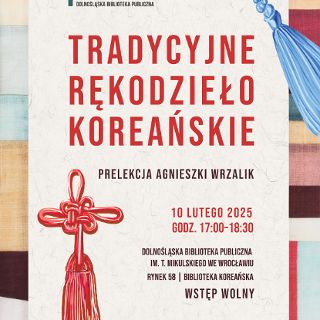 Zdjęcie wydarzenia Tradycyjne rękodzieło koreańskie [WYKŁAD]