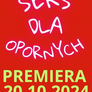 Zdjęcie wydarzenia Sex dla opornych