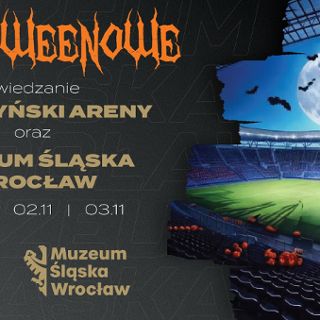 Zdjęcie wydarzenia Halloweenowe zwiedzanie Tarczyński Areny i Muzeum Śląska Wrocław