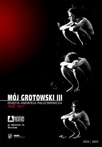Zdjęcie wydarzenia Mój Grotowski III [WYSTAWA]