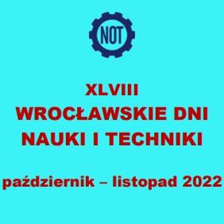 Zdjęcie wydarzenia XLVIII Wrocławskie Dni Nauki i Techniki