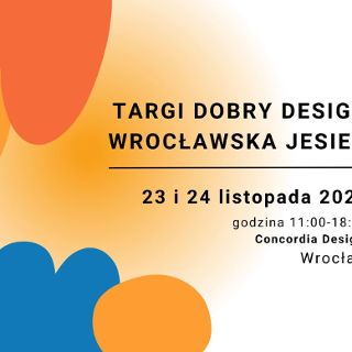 Zdjęcie wydarzenia Targi Dobry Design. Wrocławska jesień
