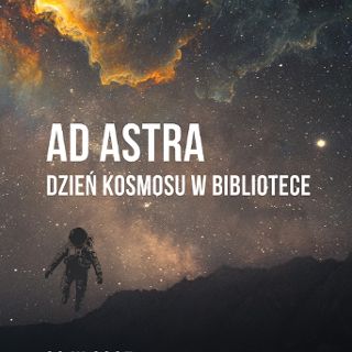 Ad Astra. Dzień kosmosu w bibliotece