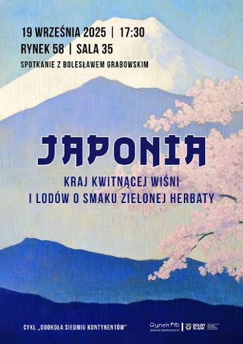 Zdjęcie wydarzenia Japonia – kraj kwitnącej wiśni i lodów o smaku zielonej herbaty... Spotkanie z Bolesławem Grabowskim