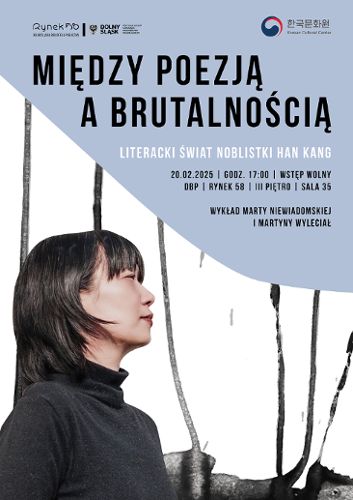 Zdjęcie wydarzenia Między poezją a brutalnością – literacki świat Noblistki Han Kang – wykład