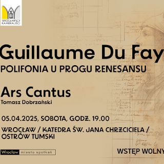 Zdjęcie wydarzenia Guillaume Du Fay – polifonia u progu renesansu