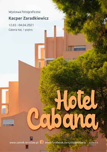 Zdjęcie wydarzenia Wystawa fotograficzna  Kacper Zaradkiewicz „Hotel Cabana”