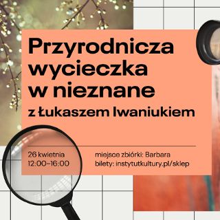 Zdjęcie wydarzenia Przyrodnicza wyspa skarbów – wycieczka z Łukaszem Iwaniukiem