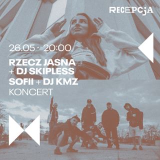 Zdjęcie wydarzenia Koncert Rzecz Jasna + DJ Skipless, SOFII + DJ KMZ