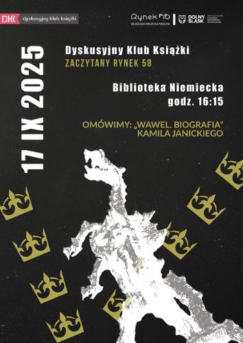 Zdjęcie wydarzenia Dyskusyjny Klub Książki: Zaczytany Rynek 58 | „Wawel” Kamila Janickiego