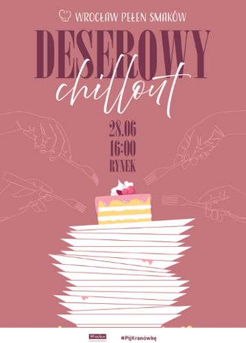 Zdjęcie wydarzenia Wrocław Pełen Smaków – Deserowy Chillout