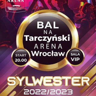 Zdjęcie wydarzenia Sylwester 2022/2023 Tarczyński Arena Wrocław