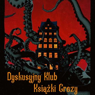 Zdjęcie wydarzenia Dyskusyjny Klub Książki Grozy