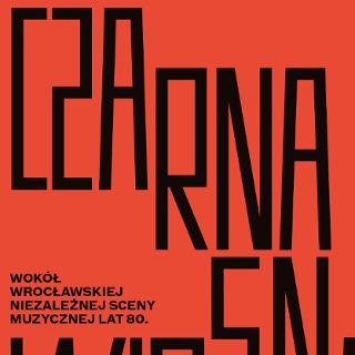 Zdjęcie wydarzenia Exhibition: Black spring. On Wrocław’s independent music scene of the 1980s