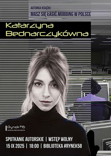 Zdjęcie wydarzenia Spotkanie autorskie z Katarzyną Bednarczykówną, autorką książki „Masz się łasić. Mobbing w Polsce”