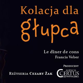 Zdjęcie wydarzenia Kolacja dla głupca reż. Cezary Żak