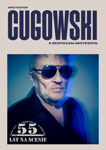 Zdjęcie wydarzenia Krzysztof Cugowski – 55 lat na scenie