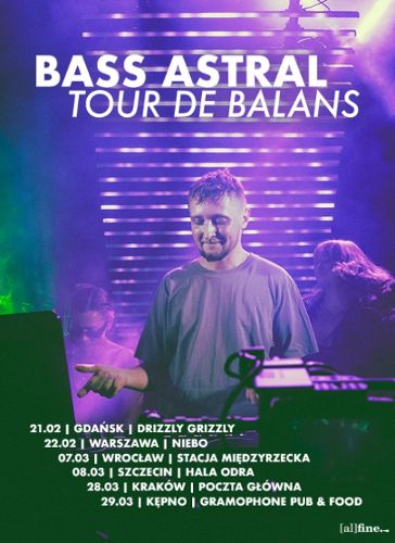 Zdjęcie wydarzenia Bass Astral | Tour de Balans