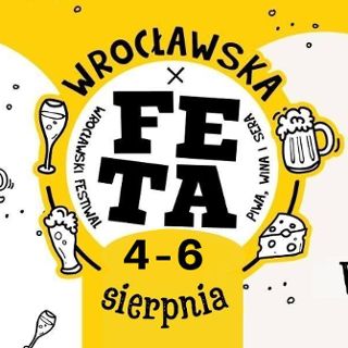 Zdjęcie wydarzenia Wrocławska Feta. Festiwal Piwa, Wina i Sera