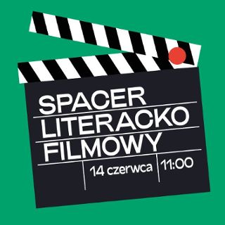 Zdjęcie wydarzenia Spacer literacko-filmowy