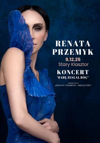 Zdjęcie wydarzenia Renata Przemyk „Babę zesłał Bóg”
