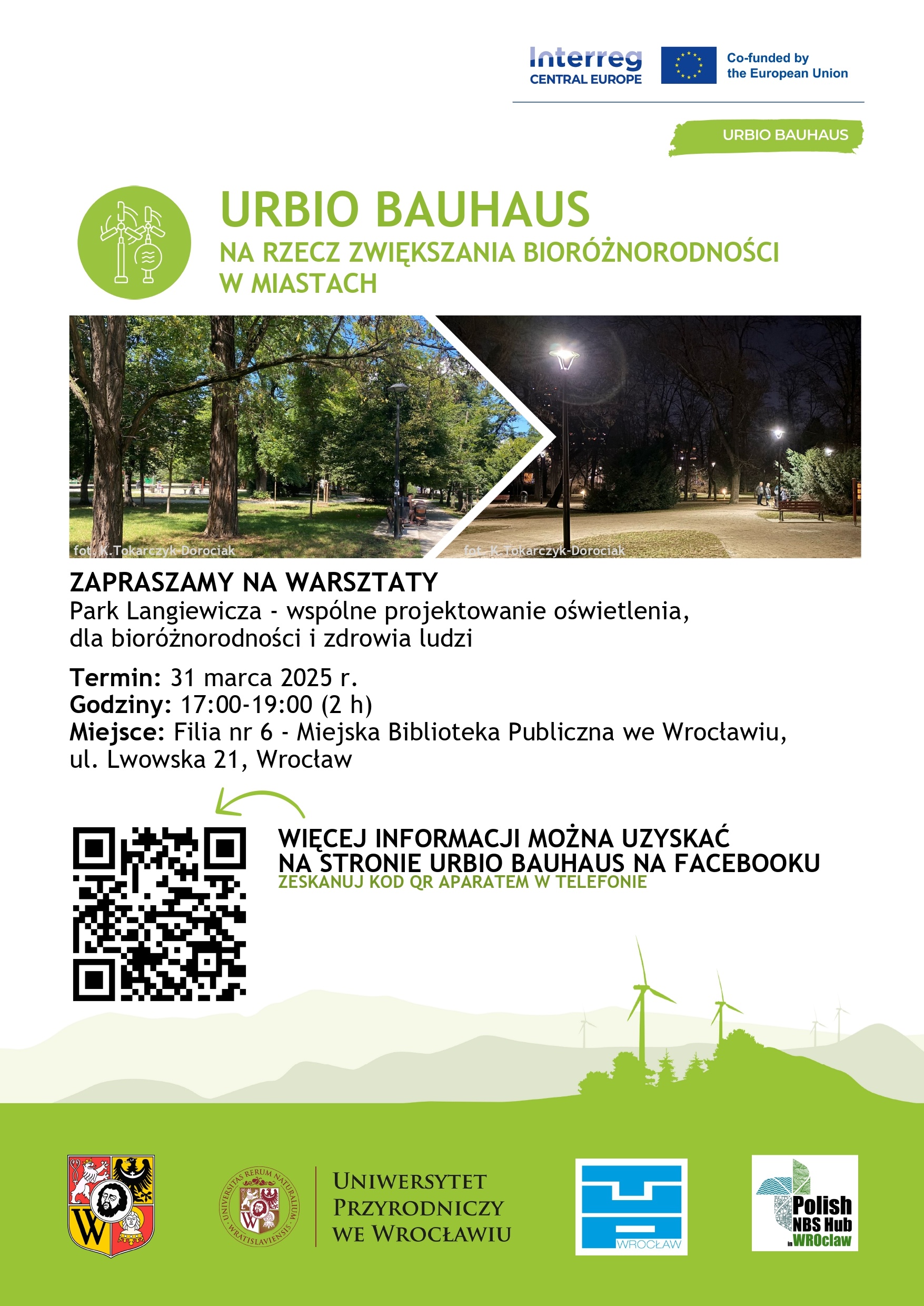 Plakat warsztatowy. URBIO BAUHAUS na rzecz zwiększania bioróżnorodności w miastach / Zapraszamy na warsztaty: Park Langiewicza - wspólne projektowanie oświetlenia, dla bioróżnorodności i zdrowia ludzi Termin: 31 marca 2025 r. Godziny: 17:00-19:00. Miejsce: Filia nr 6 - Miejska Biblioteka Publiczna we Wrocławiu, ul. Lwowska 21