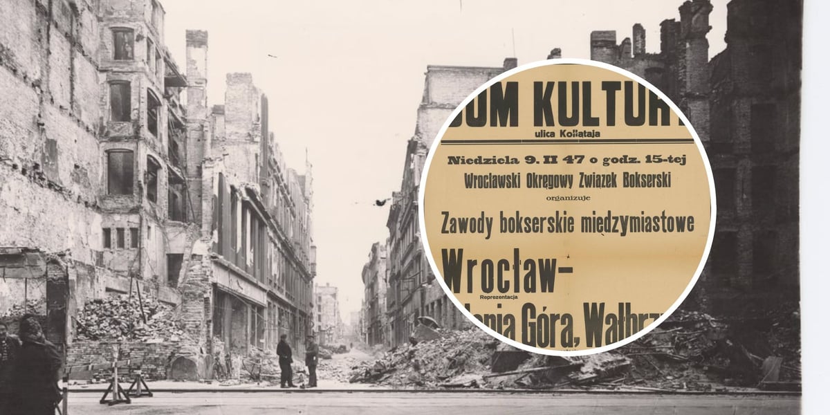 W tle: powojenny Wrocław. Ulica Łaciarska w 1945 roku. Zdjęcie ilustracyjne. W kółku: fragment plakatu z 1947 roku informującego o zawodach bokserskich w Domu Kultury przy ul. Kołłątaja.