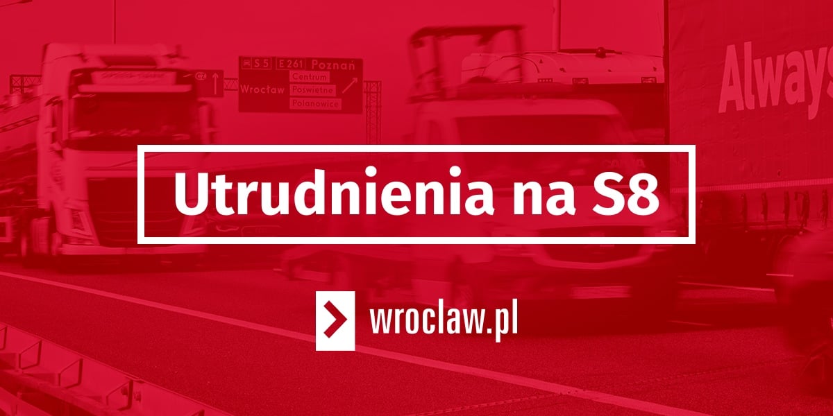 Czerwona plansza z białą ramką z napisem "utrudnienia na S8"