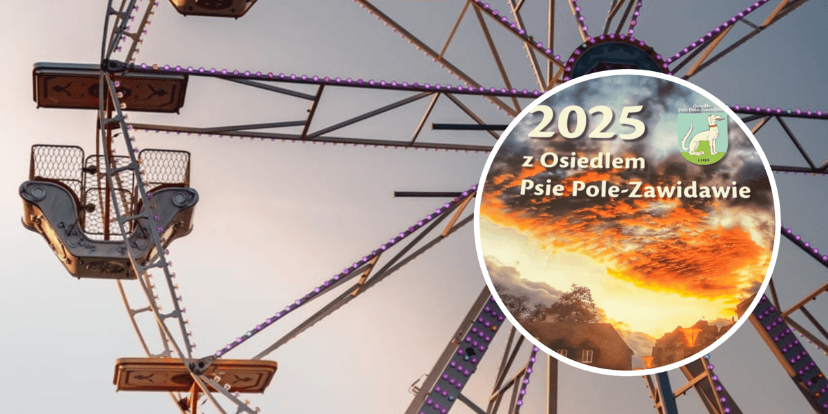 Kolaż dwóch zdjęć. W tle jedno ze zdjęć z osiedlowego kalendarza na rok 2025, w kółku fragment okładki z napisem 2025 z osiedlem Psie Pole - Zawidawie