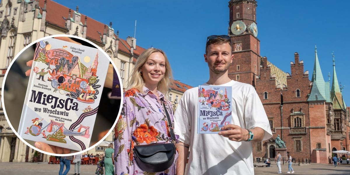 Na dużym zdjęciu Celina i Kamil Karpińscy z książką na tle ratusza, na małym zdjęciu okładka książki „Miejsca we Wrocławiu. Ilustrowany przewodnik dla dzieci” 