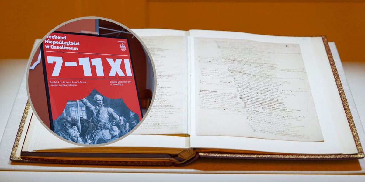 Na dużym zdjęciu rękopis „Pana Tadeusza” w gablocie w Muzeum Pana Tadeusza, na małym zdjęciu w kółku plakat Weekendu Niepodległości w Ossolineum 