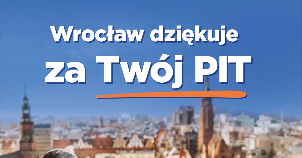 Wrocław dziękuje za Twój PIT! I namawia do zameldowania się