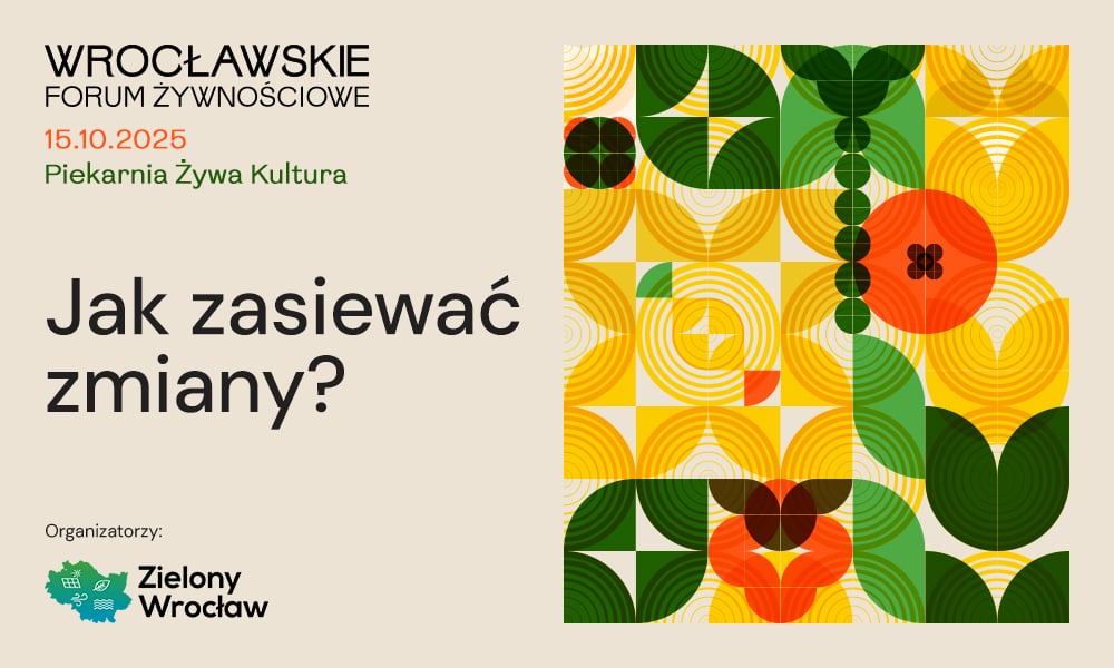 II Wrocławskie Forum Żywnościowe – zapisz się!