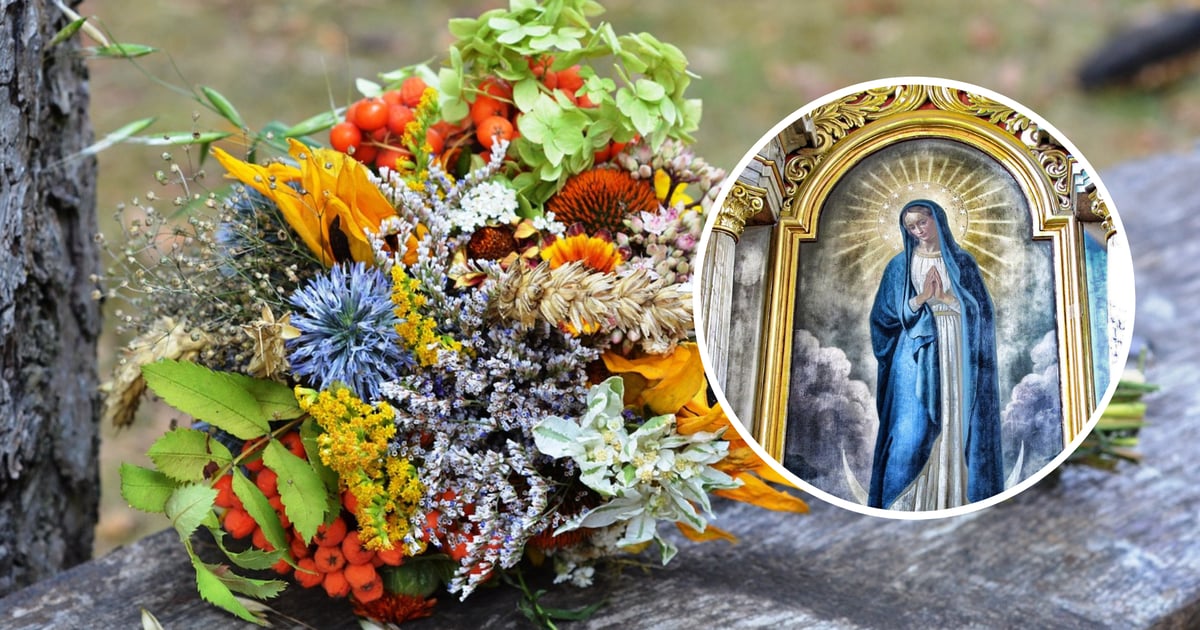 Święto Matki Boskiej Zielnej. Wyjaśniamy co to za święto?
