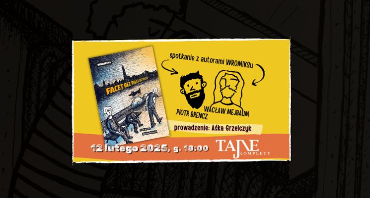 Plakat Spotkanie z autorami komiksu "Facet bez palca już poszedł". Piotr Brencz i Wacław Mejbaum