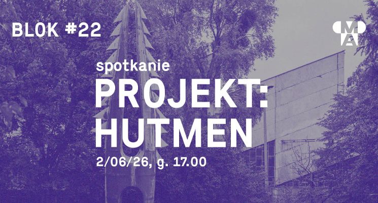 Plakat Projekt: Hutmen – spotkanie