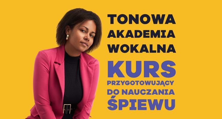 Plakat Tonowa Akademia Wokalna. Kurs przygotowujący do nauczania śpiewu – konsultacje wstępne