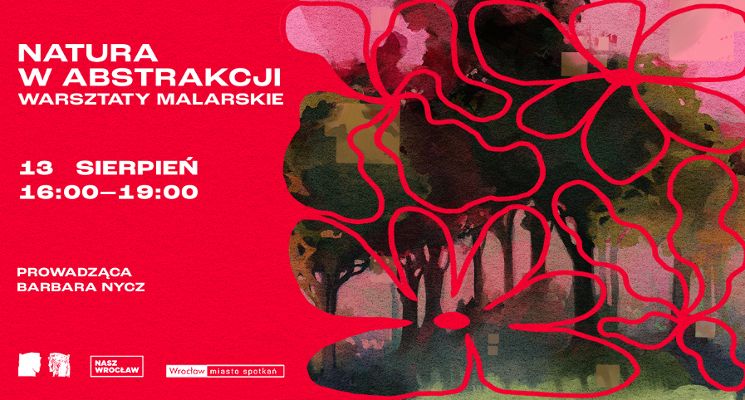 Plakat Natura w abstrakcji - od obserwacji do ekspresji | Warsztaty malarskie | OPP