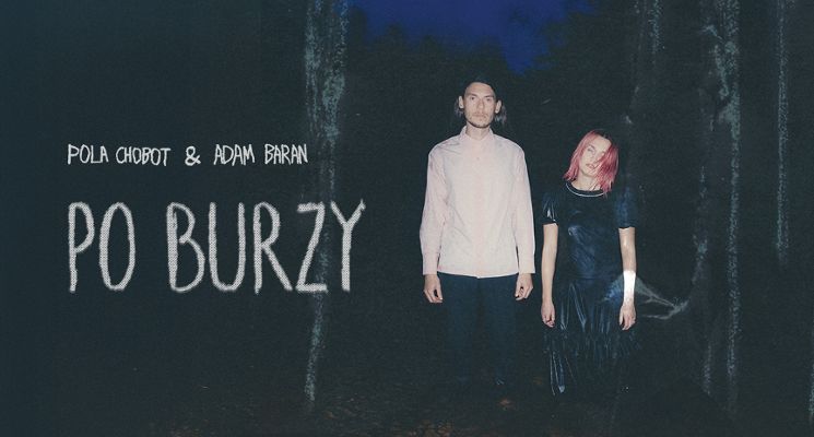 Plakat Pola Chobot & Adam Baran | Koncert Po Burzy