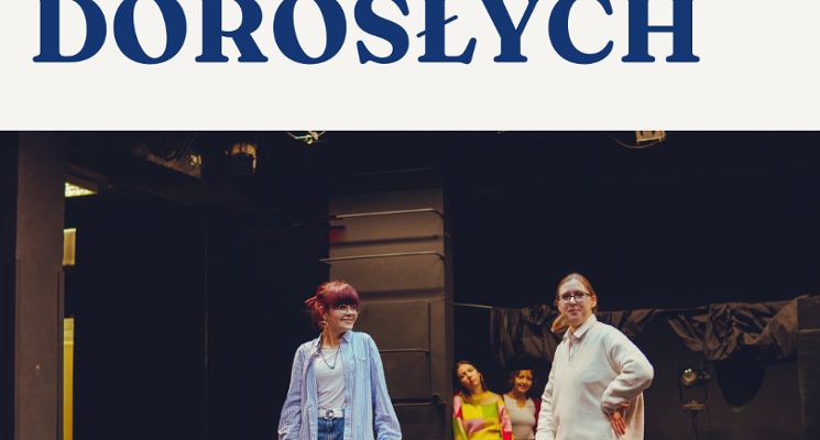 Plakat Teatr dla dorosłych - warsztaty, które pozwalają odkryć siebie na nowo