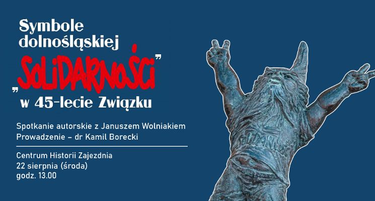 Plakat Premiera książki „Symbole dolnośląskiej »Solidarności« w 45-lecie Związku”