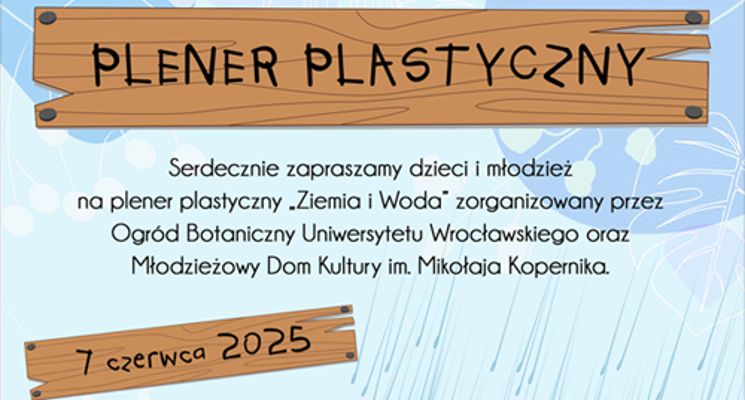 Plakat Plener plastyczny z MDK im. Mikołaja Kopernika w Ogrodzie Botanicznym UWr