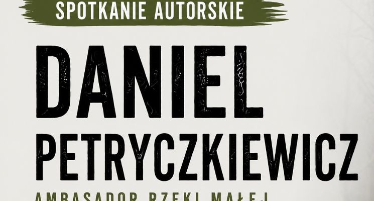 Plakat Spotkanie z Danielem Petryczkiewiczem – autorem książki „Mała historia znikania”